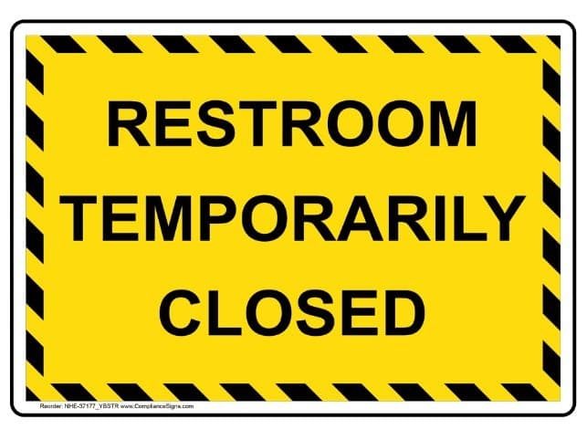 Restrooms Temporarily Closed