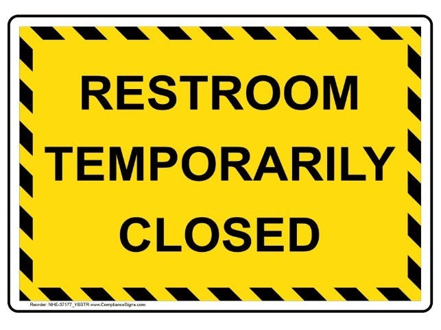 Restrooms Temporarily Closed